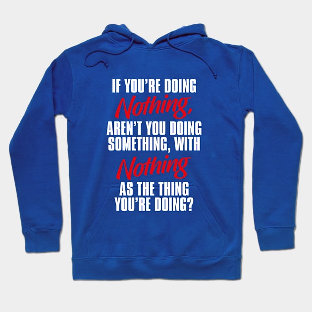 National Nothing Day – January Hoodie by irfankokabi